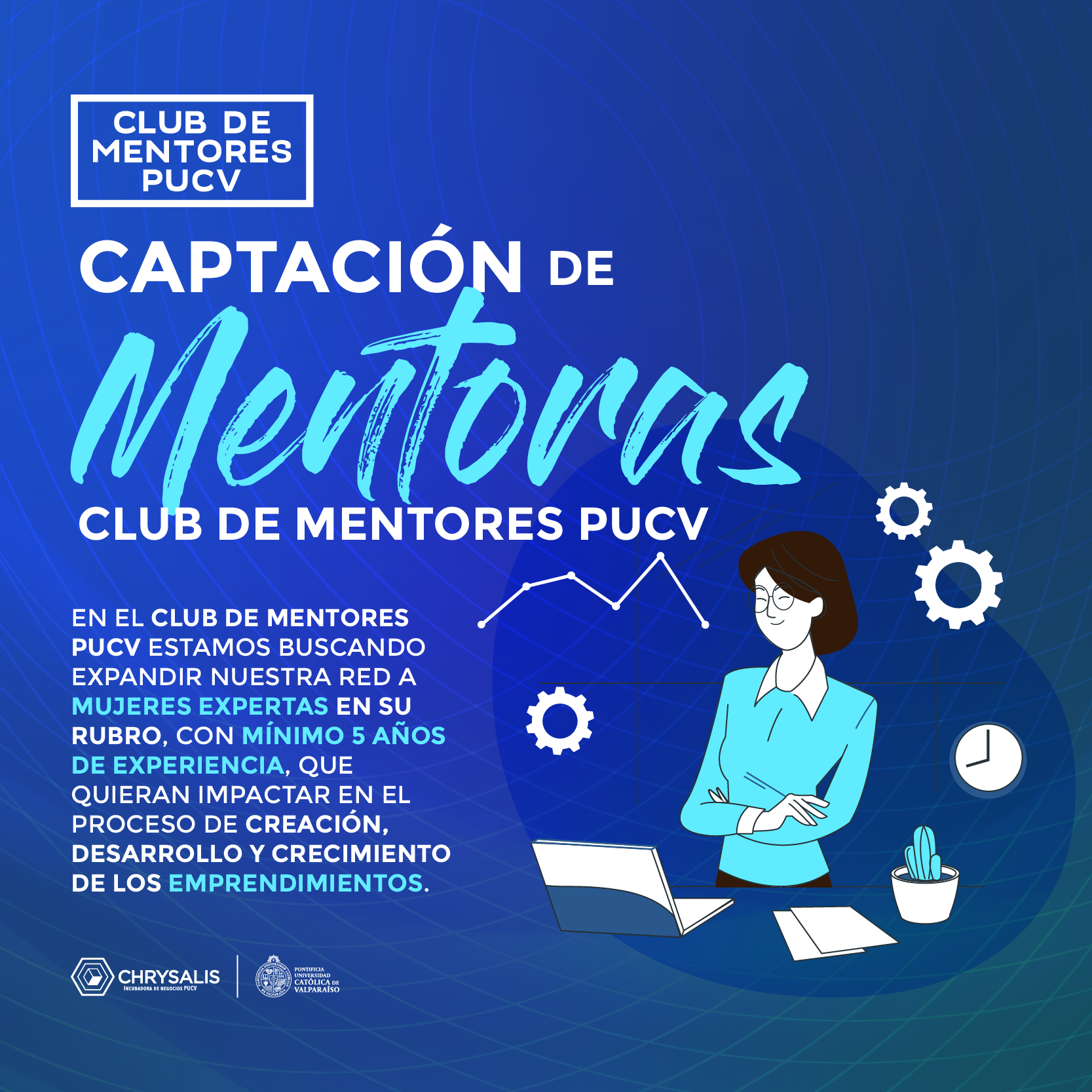 Invitación: Club de Mentores PUCV busca a mujeres que quieran ser tutoras  en el ecosistema emprendedor – Incubadora de Negocios Chrysalis